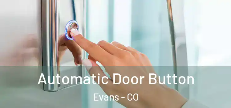  Automatic Door Button Evans - CO
