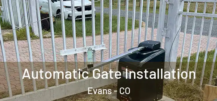  Automatic Gate Installation Evans - CO