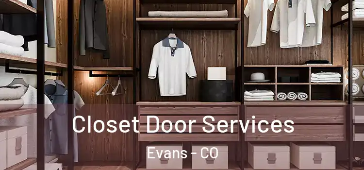  Closet Door Services Evans - CO