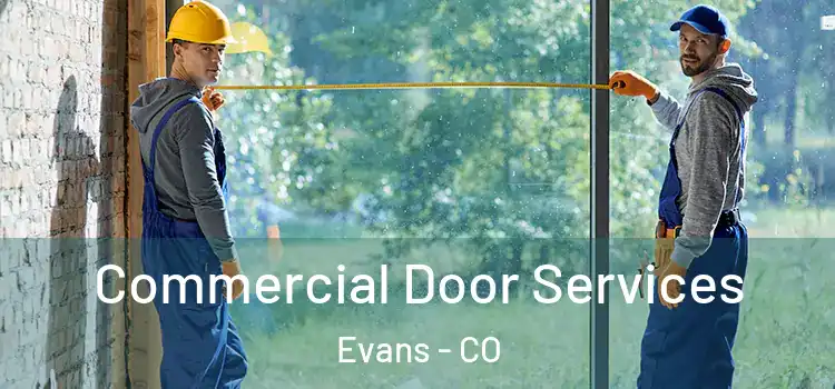  Commercial Door Services Evans - CO