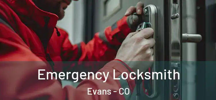  Emergency Locksmith Evans - CO