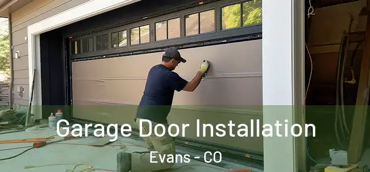  Garage Door Installation Evans - CO