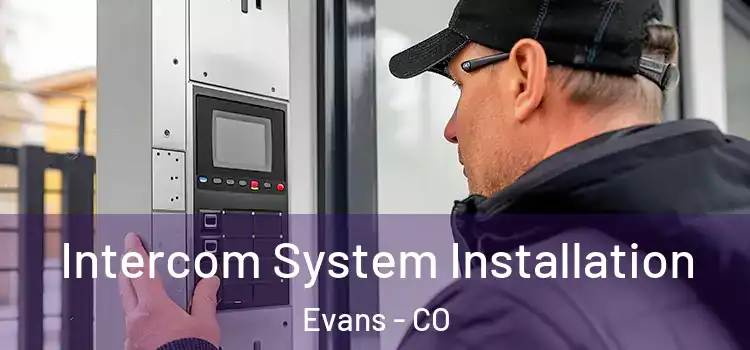  Intercom System Installation Evans - CO