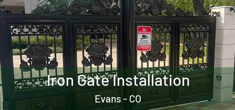  Iron Gate Installation Evans - CO