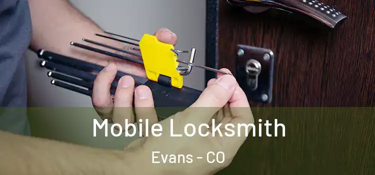  Mobile Locksmith Evans - CO