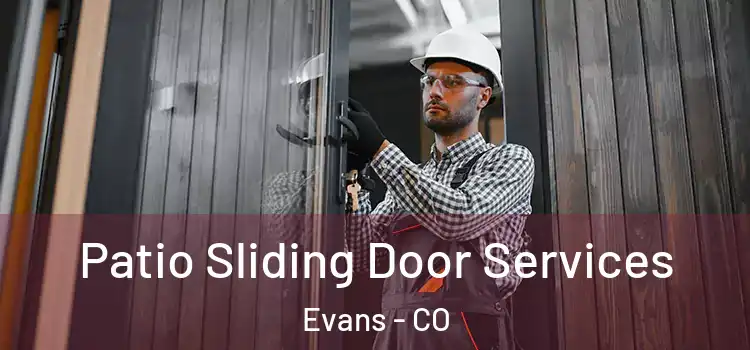  Patio Sliding Door Services Evans - CO