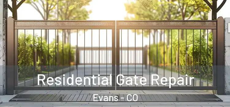  Residential Gate Repair Evans - CO