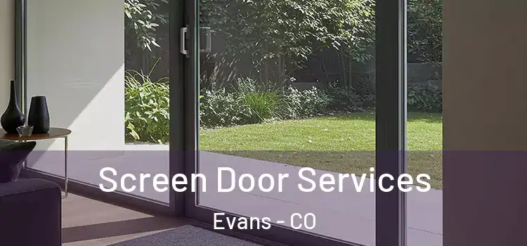  Screen Door Services Evans - CO